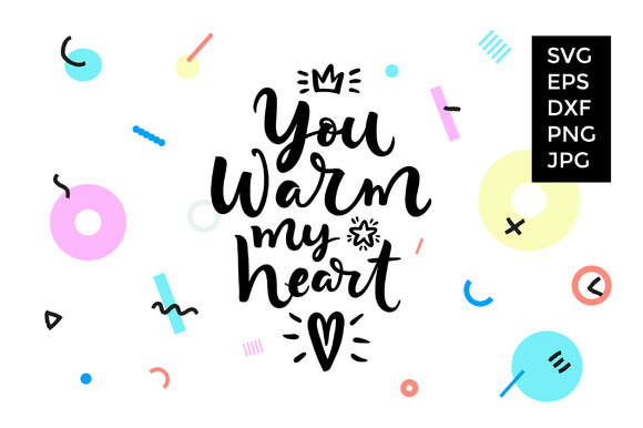 You Warm My Heart VECTOR Quote You Warm My Heart VECTOR Quote