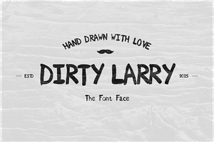 Dirty Larry (Hand Drawn Font)