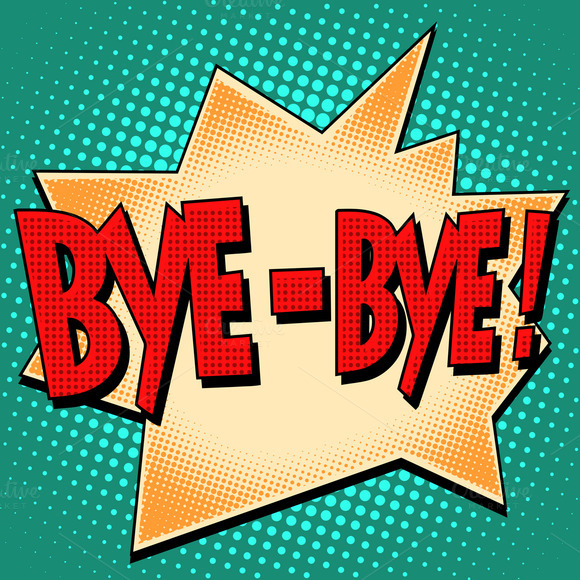 Bye-bye Comic Bubble Retro Text Bye-bye Comic Bubble Retro Text