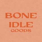 Bone Idle Goods