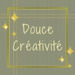 Douce Créativité
