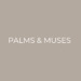 Palms&Muses