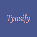 Tyasify
