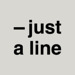 just a line
