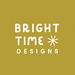Bright Time Designs