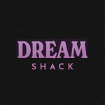 DREAM SHACK