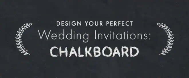 Design Your Perfect Wedding Invitations : Chalkboard