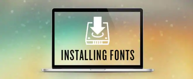 How to Install Your New Font in a Few Easy Steps