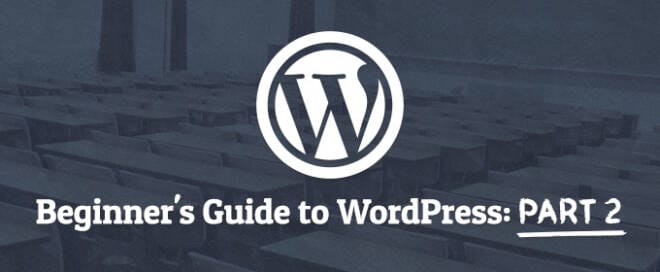 The Beginner's Guide to WordPress 2013 – Part 2