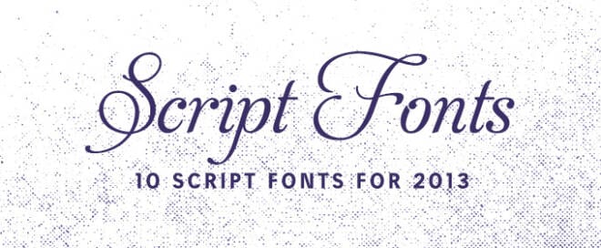 10 Script Fonts For 2013