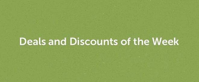 Deals and Discounts of the Week