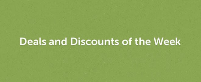 Deals and Discounts of the Week