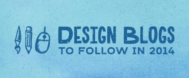 Design Blogs to Follow in 2014