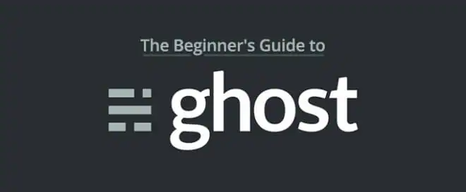 The Beginner's Guide to Ghost
