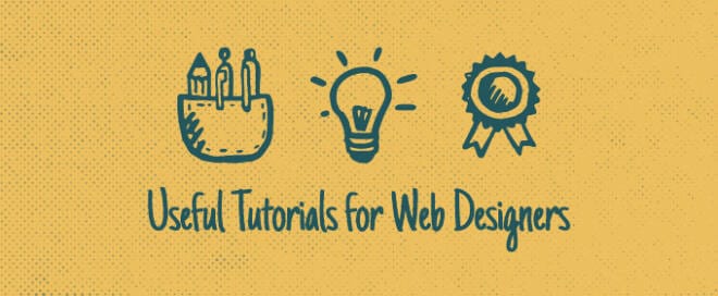 5 Useful Tutorials for Web Designers