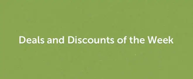 Deals and Discounts of the Week