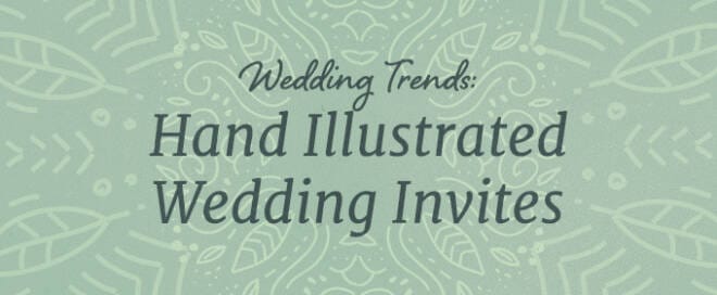 Wedding Trends 2014: Hand Illustrated Wedding Invites
