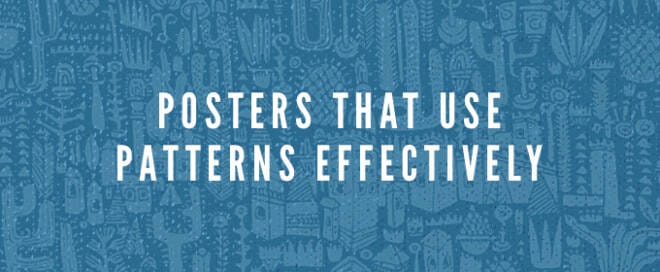 15 Cool Posters That Use Patterns Effectively