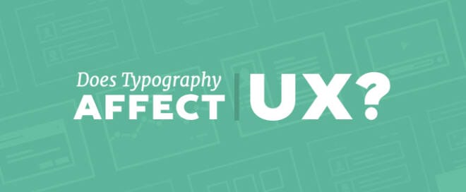 Does Typography Affect UX?