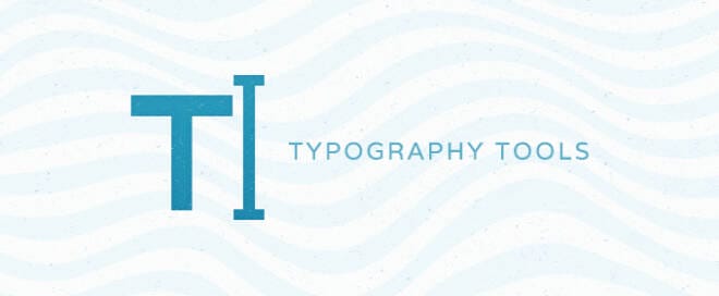 5 Typography Tools Every Designer Needs to Know