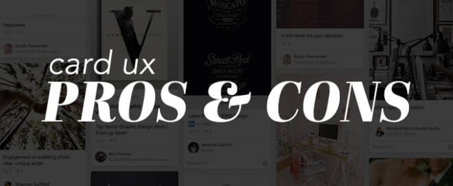 The Pros and Cons of a Card-Based UX