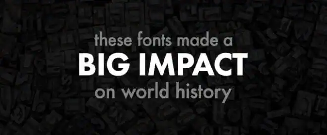 These Fonts Made a Big Impact on World History