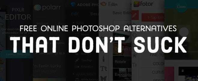 Free Online Photoshop Alternatives That Don't Suck