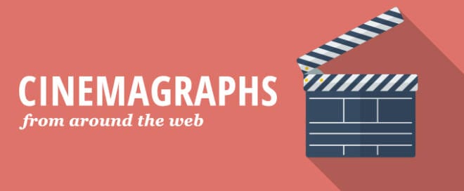 Amazing Cinemagraphs from Around the Web