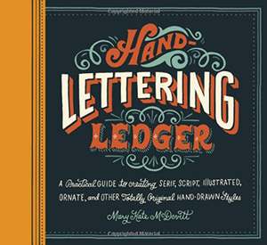 Hand-Lettering - Best 'How To' Books + Fun Tutorials