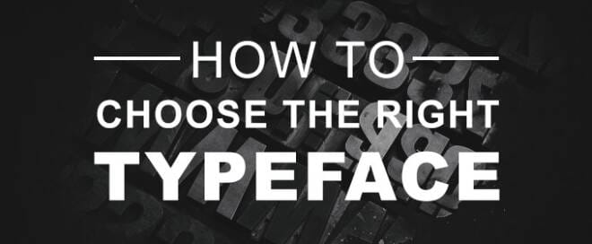 How to Choose the Right Typeface