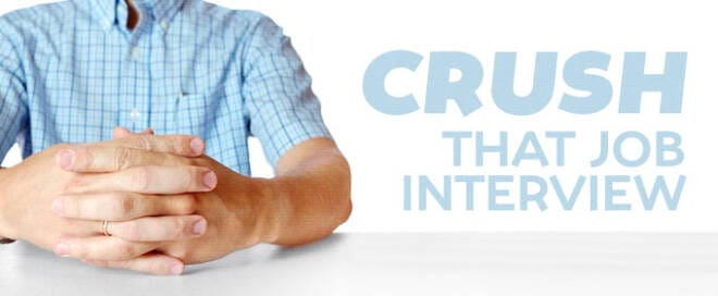 Crush that Job Interview: A No-Fail Guide for Success