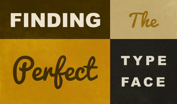 Finding The Perfect Typeface