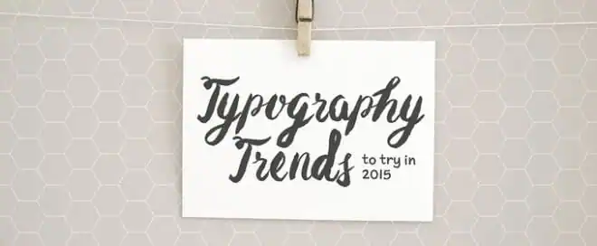 Typography Trends to Try in 2015