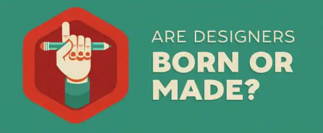 Are Designers Born or Made?