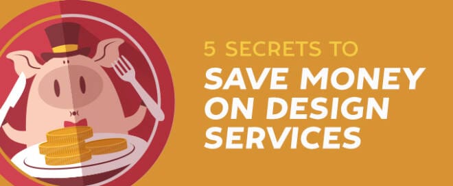 5 Secrets to Save Money On Design Services