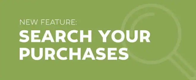 New Feature: Search Your Purchases