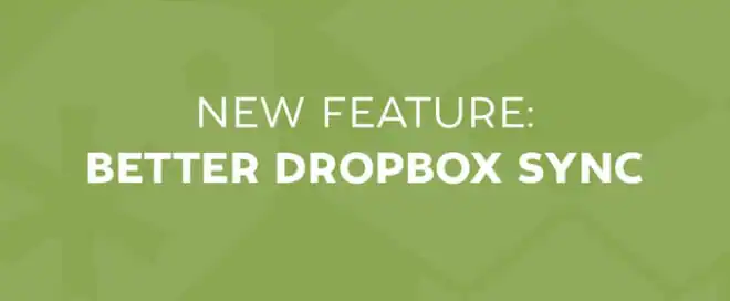 New Feature: Better Dropbox Sync