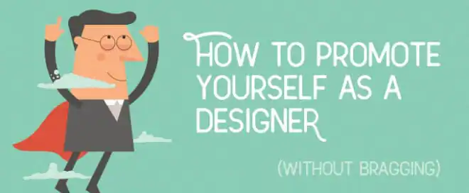 How to Promote Yourself as a Designer Without Bragging