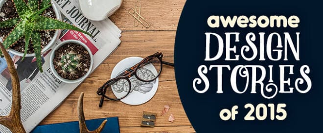 Top 10 Design Stories of 2015