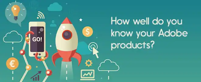 Quiz: How Well Do You Know Your Adobe Products?