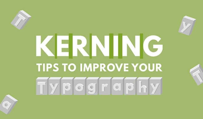 Infographic: Kerning Tips to Improve Your Typography