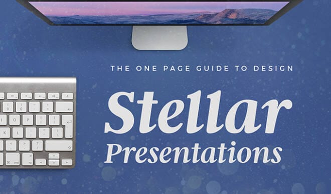 The One Page Guide to Design Stellar Presentations