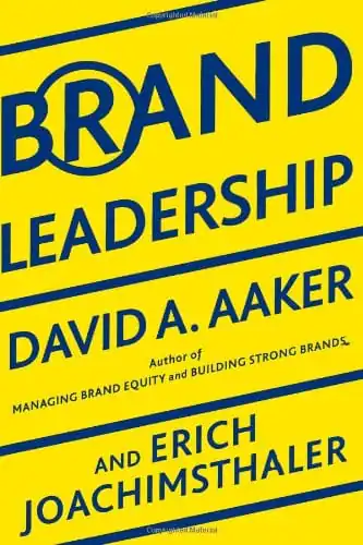 Brand Leadership: Building Assets in an Information Economy