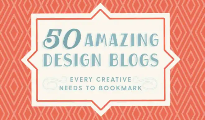 50 Amazing Design Blogs Every Creative Needs to Bookmark