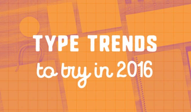 10 Beautiful Typography Trends to Try in 2016