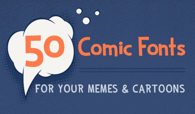 50 Comic Fonts for Your Memes and Cartoons