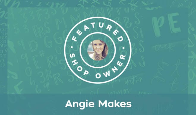 Featured Shop: Angie Makes