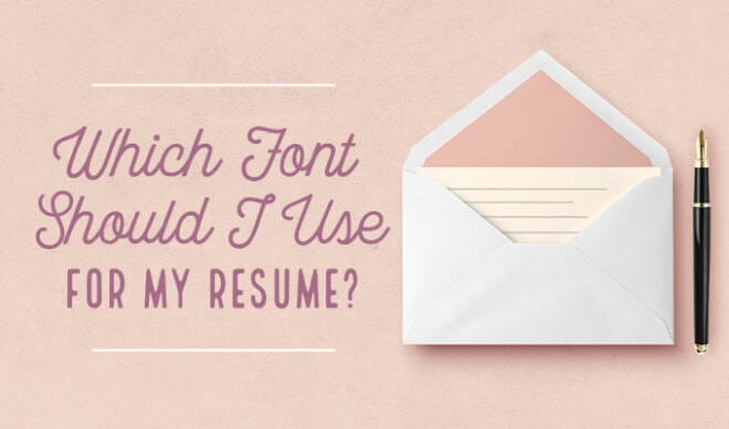 Which Font Should I Use for My Resume?