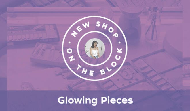 New Shop on the Block: Glowing Pieces