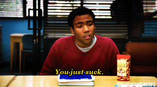 you suck